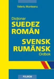 Dictionar suedez-roman. Svensk-rumansk ordbok de Valeriu Munteanu