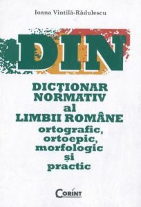 DIN. Dictionar normativ al limbii romane ortografic, ortoepic, morfologic si practic
