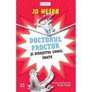 Doctorul Proctor si sfarsitul lumii. Poate. Seria Doctor Proctor, volumul 3