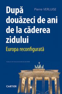 Dupa douazeci de ani de la caderea zidului. Europa reconfigurata