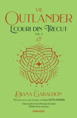 Ecouri din trecut. Vol.2. Seria Outlander. Partea 7