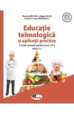 Educatie tehnologica si aplicatii practice - Clasa 5 - Caiet de Marinela Mocanu