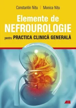 Elemente de nefrourologie pentru practica clinica generala de Constantin Nita