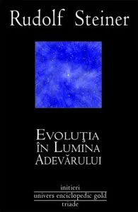 Evolutia in Lumina Adevarului de Rudolf Steiner
