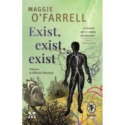 Exist, exist, exist! Saptesprezece atingeri ale mortii. Memorii
