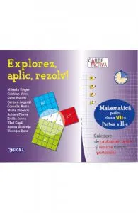 Explorez, aplic, rezolv! Matematica