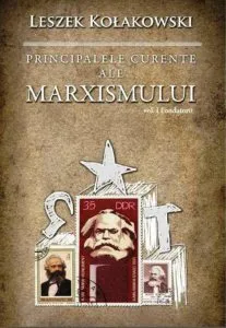 Fondatorii. Principalele curente ale marxismului. Vol. 1 de Leszek Kolakowski