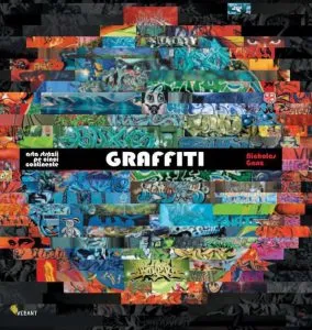 Graffiti. Arta strazii pe cinci continente de Nicholas Ganz