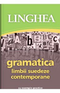 Gramatica limbii suedeze contemporane cu exemple practice