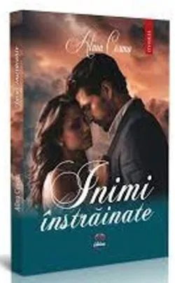 Inimi instrainate de Alina Cosma