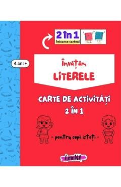 Invatam literele. Carte de activitati 2 in 1 pentru copii isteti 4 ani