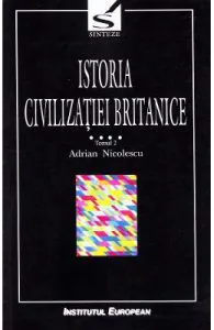 Istoria civilizatiei britanice Vol.4: 1837-1952 de Tomul 2