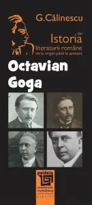Istoria literaturii romane de la origini pana in prezent - Octavian Goga de George Calinescu