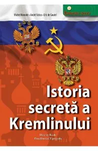 Istoria secreta a Kremlinului de Eric de Goutel