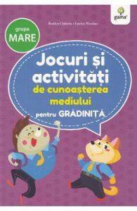 Jocuri si activitati de cunoasterea mediului pentru grupa mare