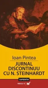 Jurnal discontinuu cu N. Steinhardt. Insemnarile unui preot de tara de Ioan Pintea