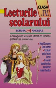 Lecturile scolarului, clasa IV. Antologie de texte din literatura romana si universala