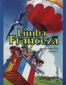 Limba franceza pentru clasa a VI-a - L1 de Angela Soare