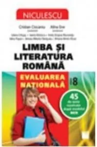 Limba si literatura romana. Evaluarea nationala. 45 de teste rezolvate dupa modelul MEN de Cristian Ciocaniu