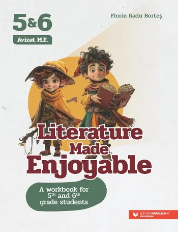 Literature Made Enjoyable. A Workbook for 5th and 6th Grade Students de Florin Radu Bortes