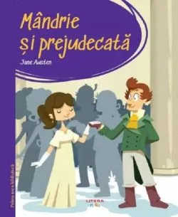Mandrie si prejudecata. Prima mea biblioteca de Jane Austen