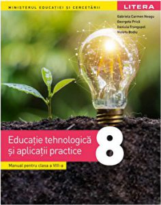 Manual. Educatie tehnologica si aplicatii practice. Clasa a VIII-a