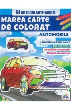 Marea carte de colorat. 64 autocolante. Automobile