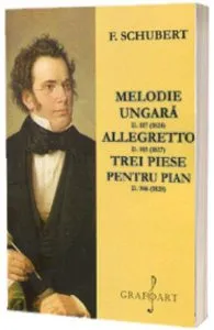 Melodie ungara. Allegretto. Trei piese pentru pian de F. Schubert