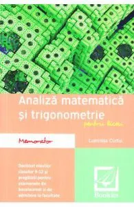 Memorator de analiza matematica si trigonometrie de Clasele 9-12