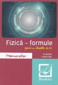 Memorator fizica. Formule, clasele VI-XII