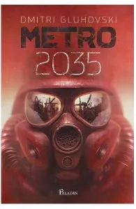 Metro 2035 de Dmitri Gluhovski