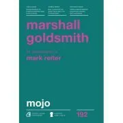 Mojo. Cum sa-l dobandesti, sa-l pastrezi si sa-l regasesti, dupa ce l-ai pierdut de Mark Reiter
