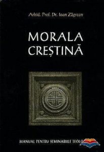 Morala crestina. Manual pentru seminariile teologice