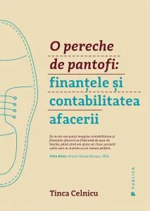 O pereche de pantofi. Finantele si contabilitatea afacerii de Tinca Celnicu