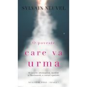 O poveste care va urma. Volumul 1 din Trilogia Catre stele