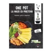 One Pot. La masa cu prietenii. Larousse de Isabelle Guerre
