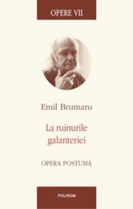 Opere VII. La ruinurile galanteriei.Opera postuma