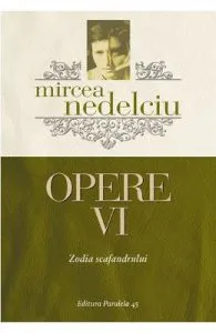 Opere Vol. 6 de Mircea Nedelciu