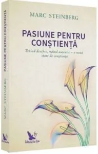 Pasiune pentru constienta de Marc Steinberg
