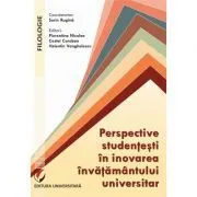 Perspective studentesti in inovarea invatamantului universitar de Florentina Nicolae