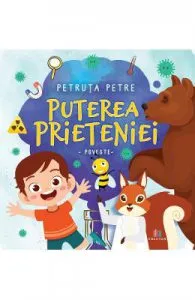 Puterea prieteniei de Petruta Petre