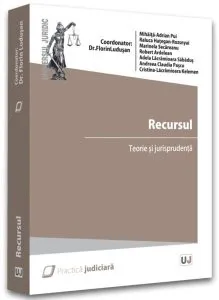 Recursul. Teorie și jurisprudență de Raluca Hategan-Rozsnayai