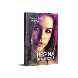Regina întunecată de Andreea Diana Trailescu