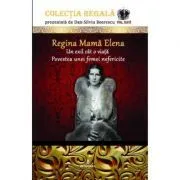 Regina mama Elena de Dan-Silviu Boerescu