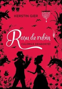 Rosu de rubin. Culorile dragostei de Kerstin Gier