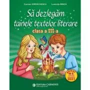 Sa dezlegam tainele textelor literare clasa a 3-a L3AK de Carmen Iordachescu