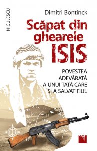 Scapat din ghearele ISIS. Povestea adevarata a unui tata care si-a salvat fiul. Povestea adevarata a unui tata care si-a salvat fiul