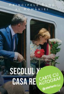 Secolul XXI si Casa Regala - cu autograf