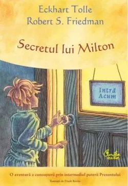 Secretul lui Milton de Eckhart Tolle