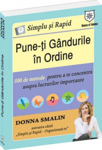 Simplu si rapid! Pune-ti gandurile in ordine